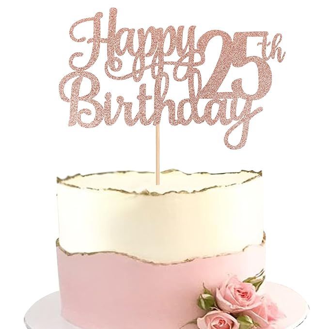 1 PCS Happy 25th Birthday Cake Topper Glitter Cheers to 25 Years Birthday Cake Pick 25 Fabulous Cake Decoration for Happy 25th Birthday Theme Party Decorations Supplies Rose Gold