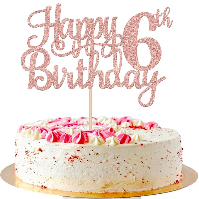 1 PCS Happy 6th Birthday Cake Topper - Glitter Cheers to 6 Years - Fabulous Cake Decoration for 6th Birthday Theme Party - Rose Gold